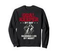 Goalkeeper Day Handballer Sweatshirt - Casual Everyday Wear Men Women