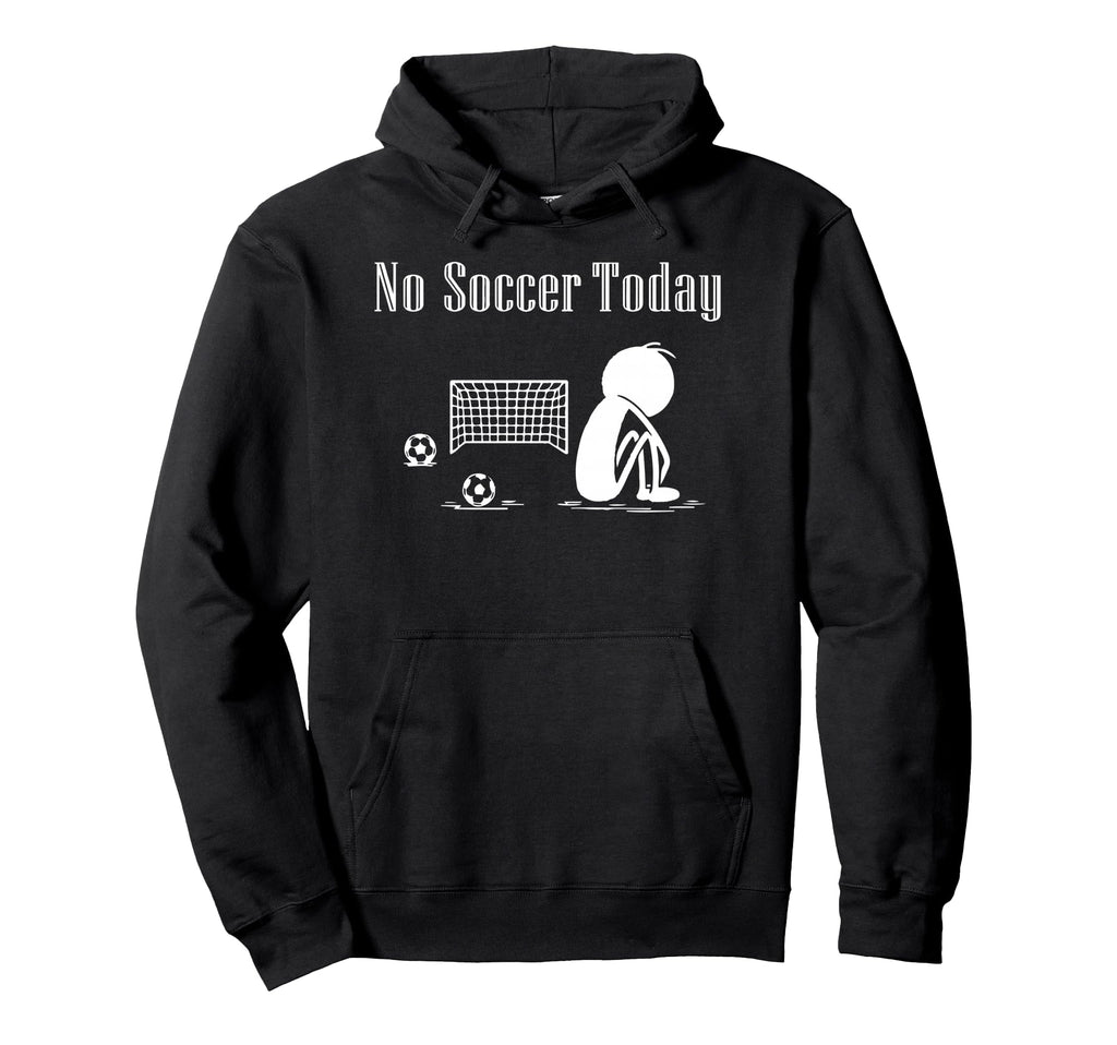 No Soccer Today Football Player Hoodie - Fun Novelty Design for Adults