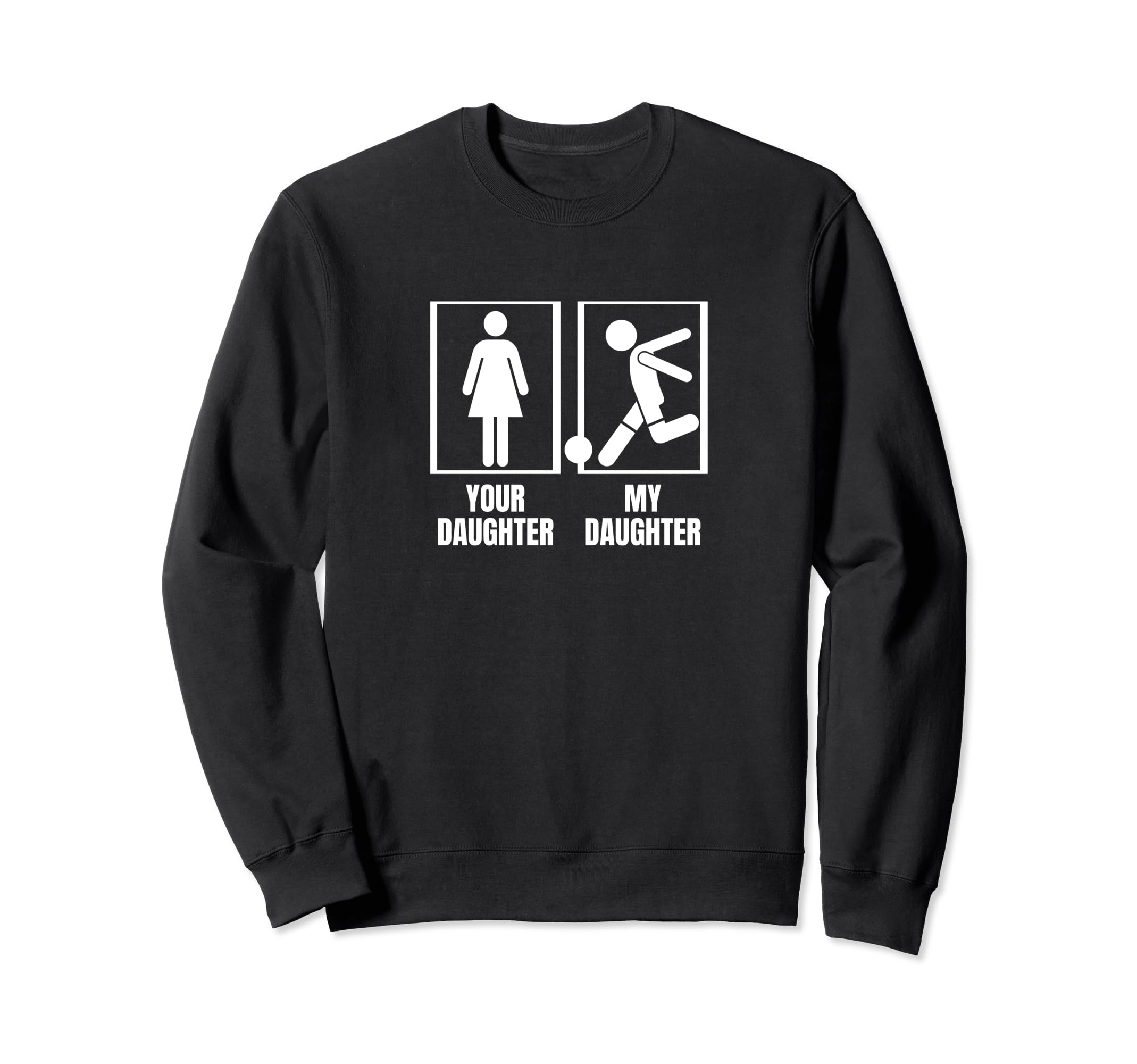 Soccer Player Your Daughter My Sweatshirt - Graphic Print Men Women
