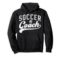 Soccer Coach Soccer Coaching Best Hoodie - Novelty Apparel Men Women
