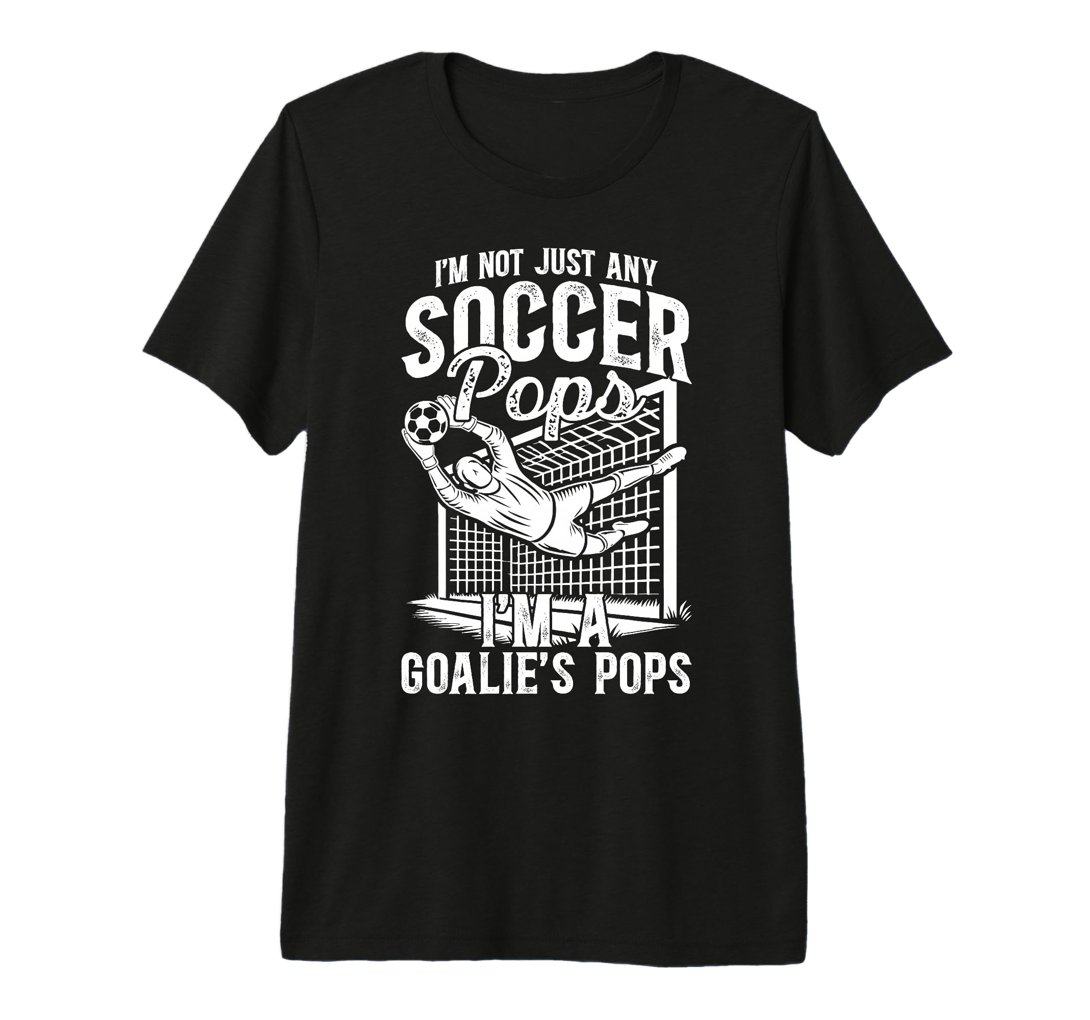 Mens Im Soccer Goalie Pops Soccer T-Shirt - Fun Novelty Design Men Women
