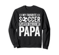My Favorite Soccer Player Calls Me Sweatshirt - Fun Novelty Design Unisex
