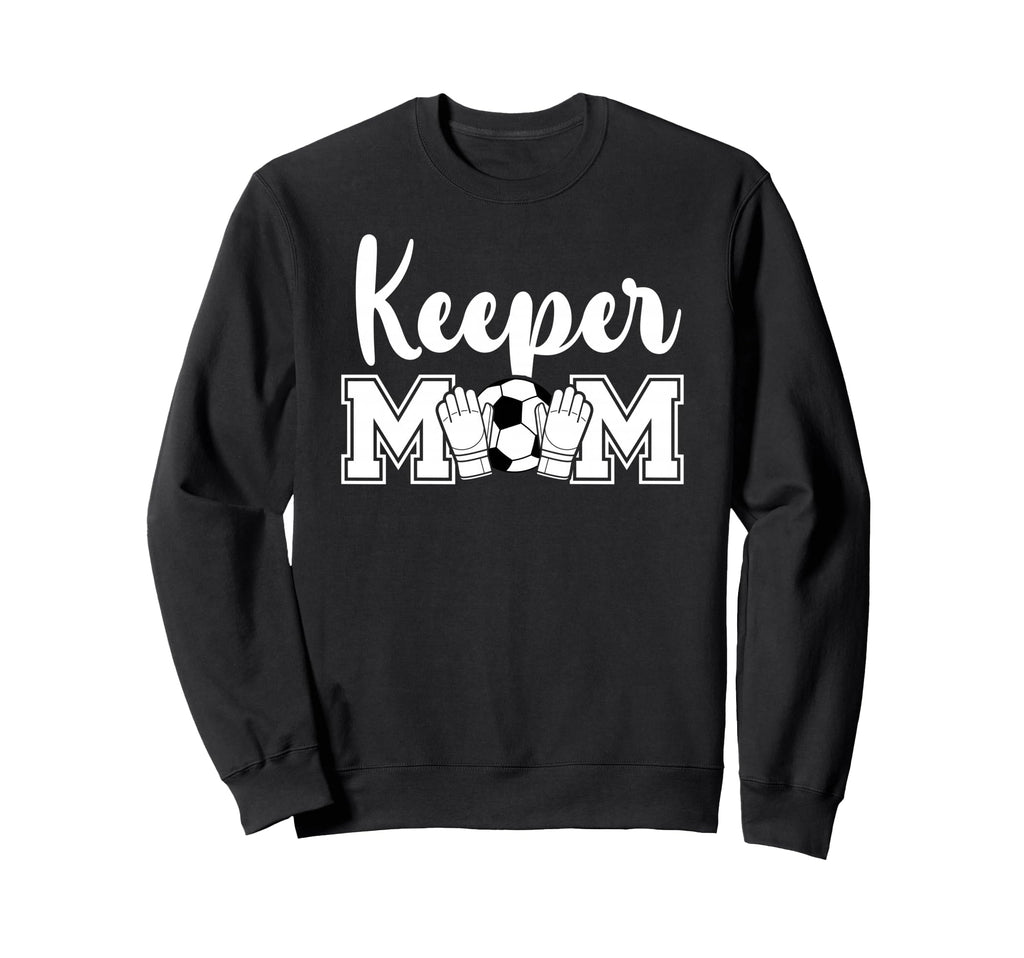 Soccer Keeper Mom Soccer Goalie Sweatshirt - Aesthetic Graphic Unisex