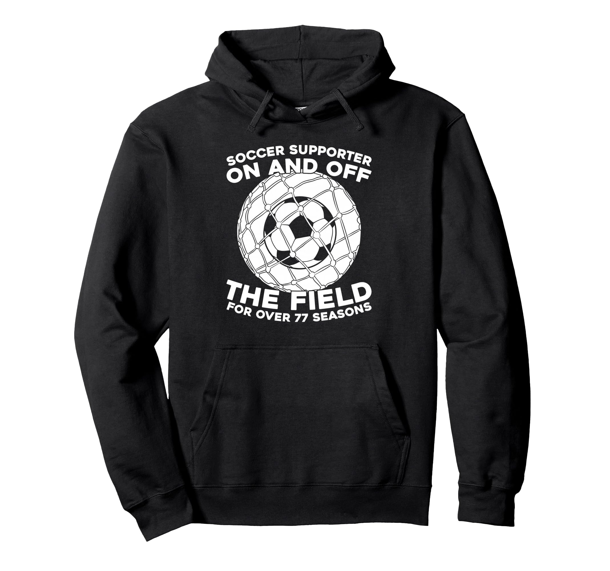 77 Years Old Player Team Sports Soccer Hoodie - Minimalist Print Unisex