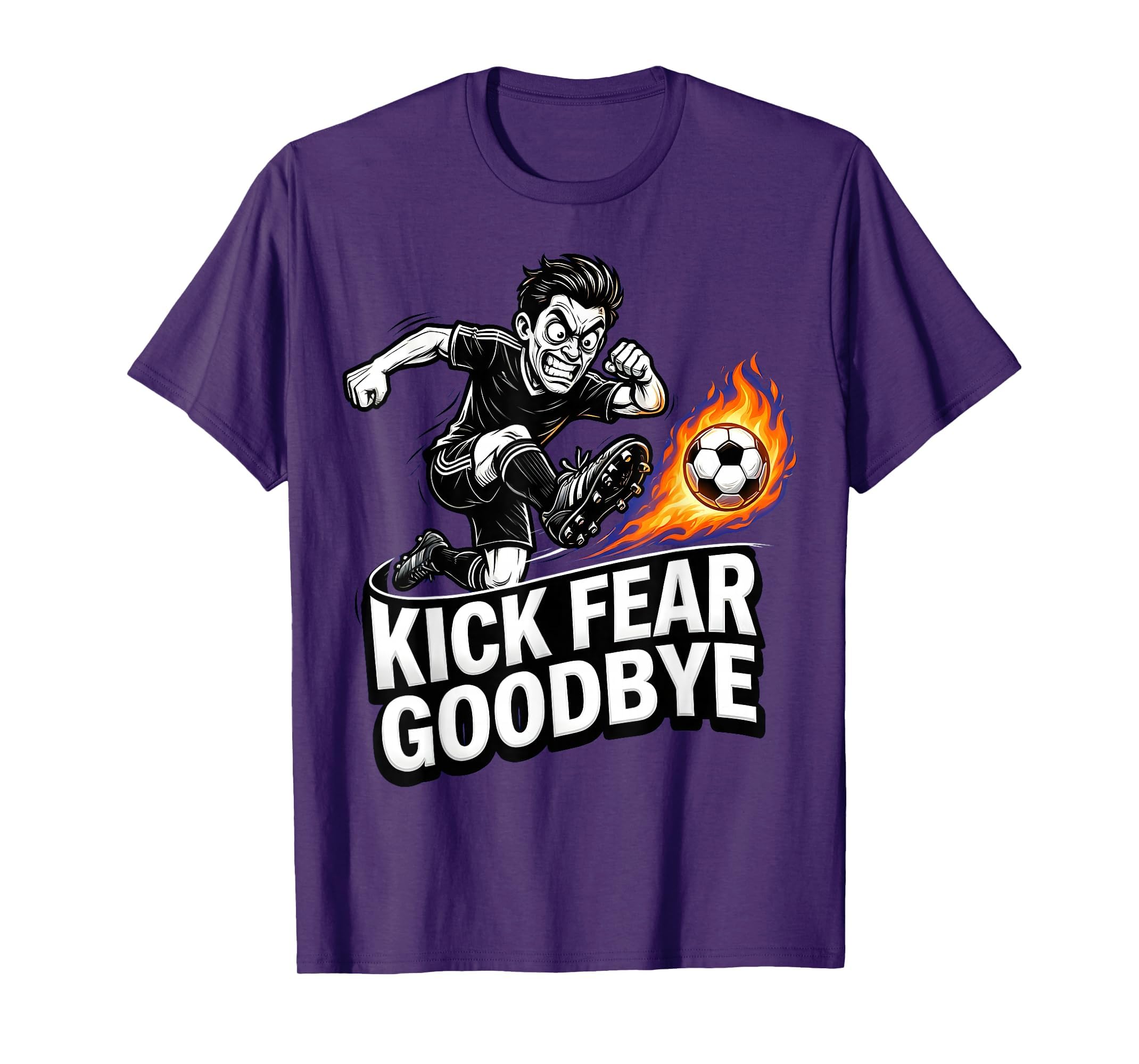 Kick Fear Goodbye Soccer T-Shirt - Custom Art Print for Adults