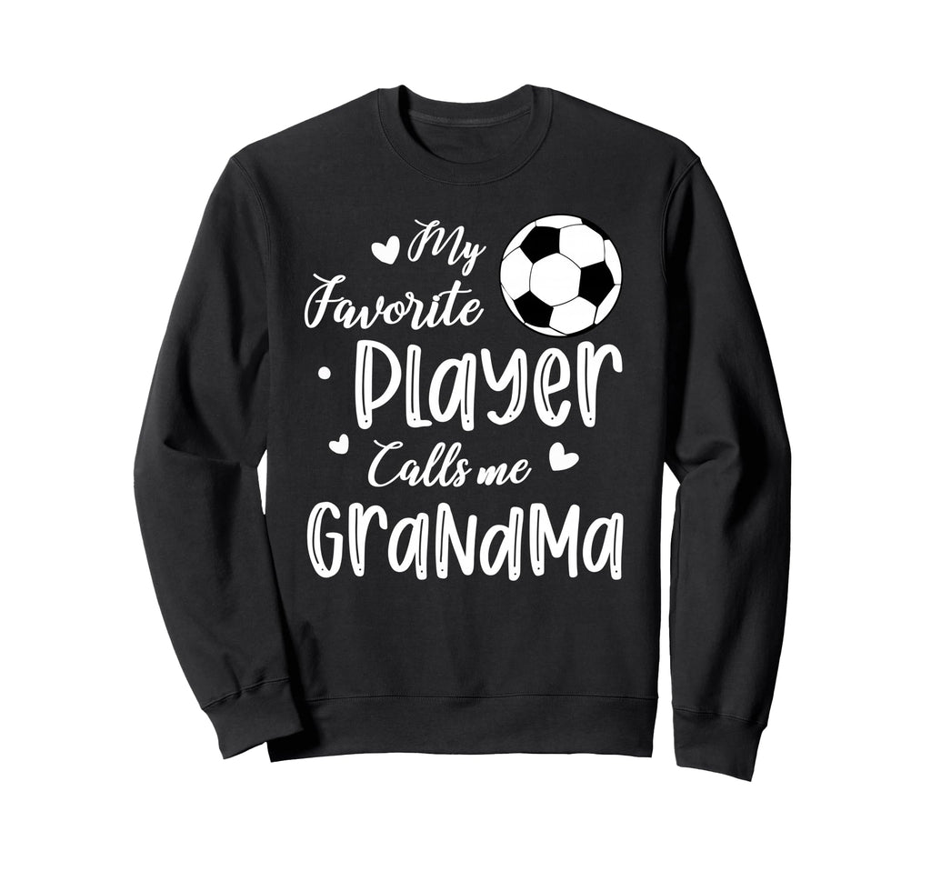 My Favorite Player Calls Me Grandma Sweatshirt - Streetwear Style Unisex