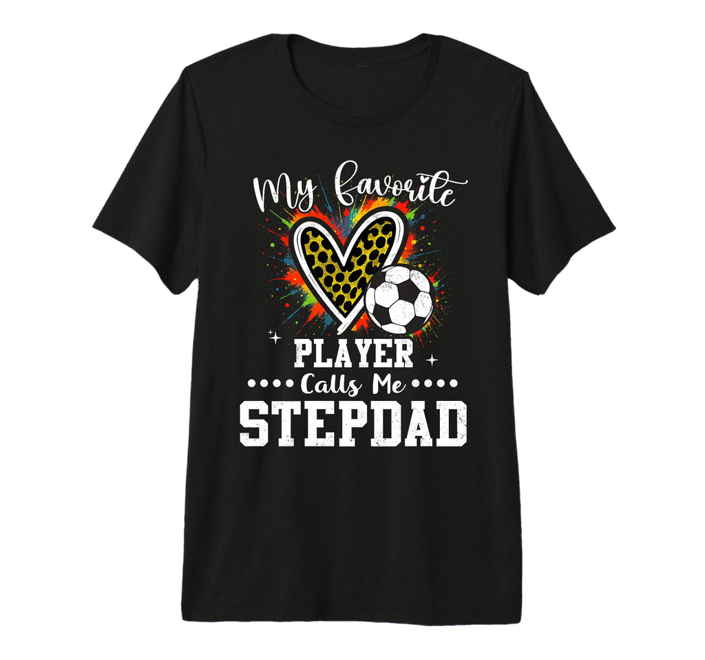 My Favorite Soccer Player Calls T-Shirt - Casual Everyday Wear Men Women