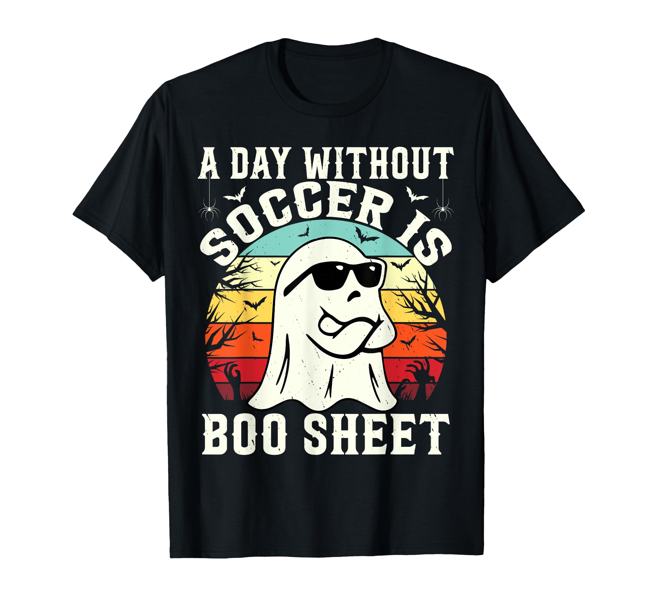 Day Without Soccer Is Boo Sheet Soccer T-Shirt - Aesthetic Graphic Unisex