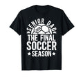 Soccer Senior Dad 2026 Final Soccer T-Shirt - Fun Novelty Design Men Women