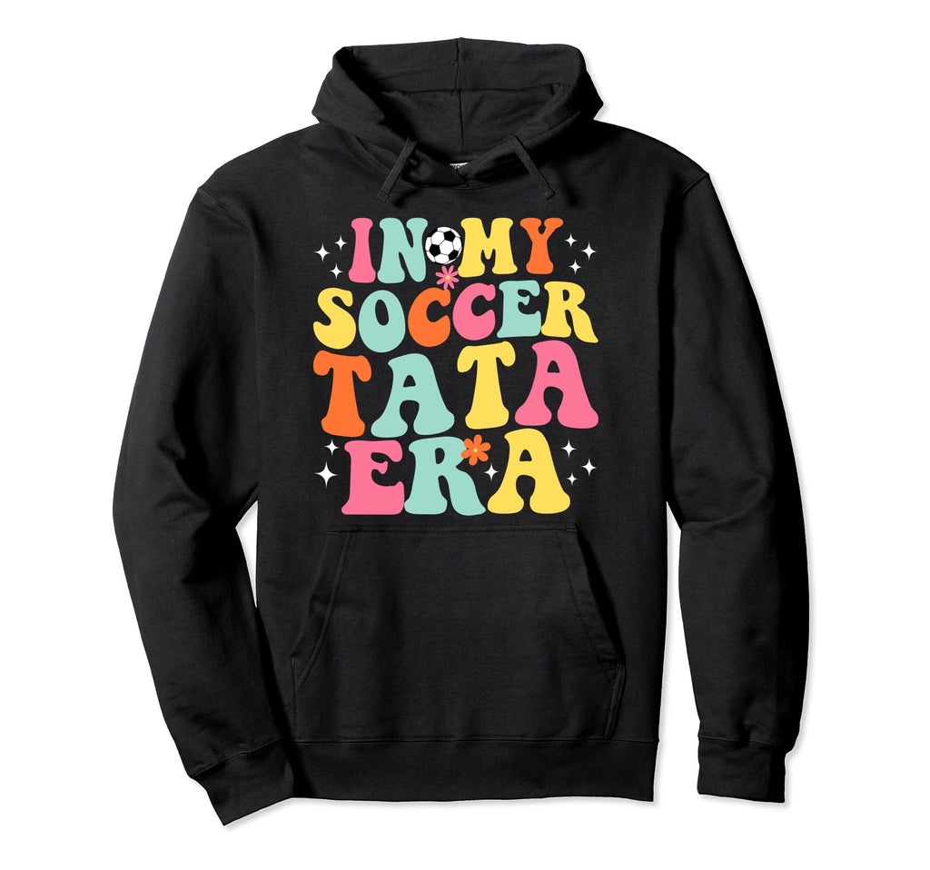 My Soccer Tata Era Game Day Groovy Hoodie - Streetwear Style Men Women
