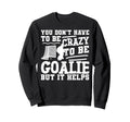 Ice Hockey Goalie Goalkeeper You Sweatshirt - Aesthetic Graphic for Adults