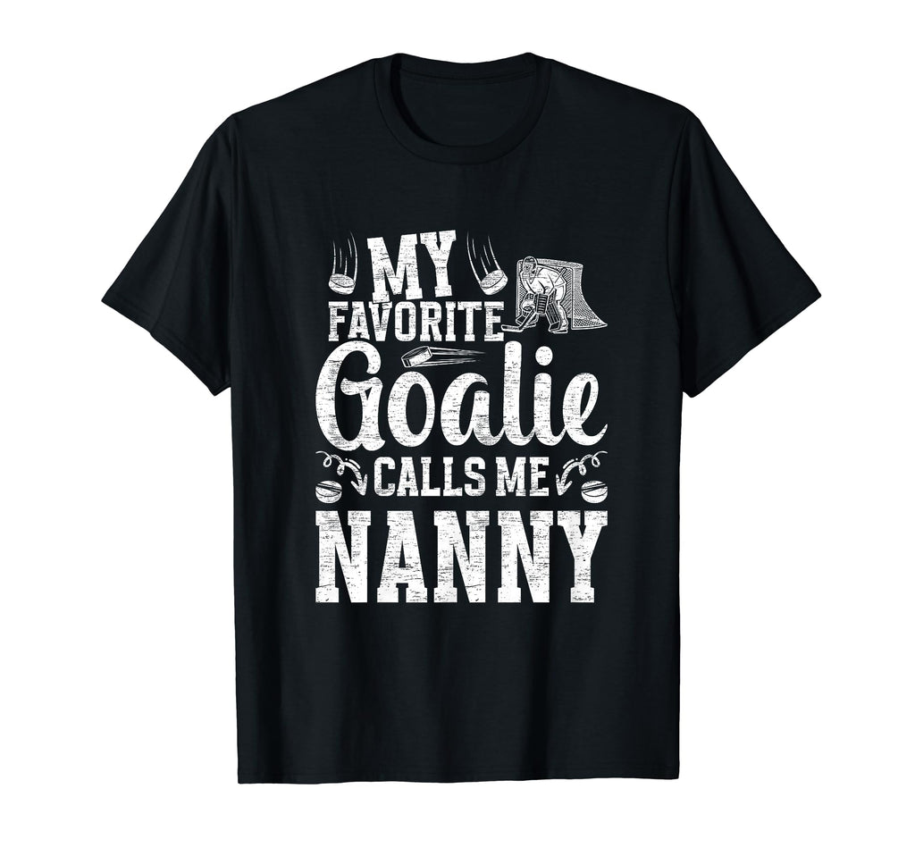 Favorite Ice Hockey Goalie Nanny Ice T-Shirt - Novelty Apparel Men Women