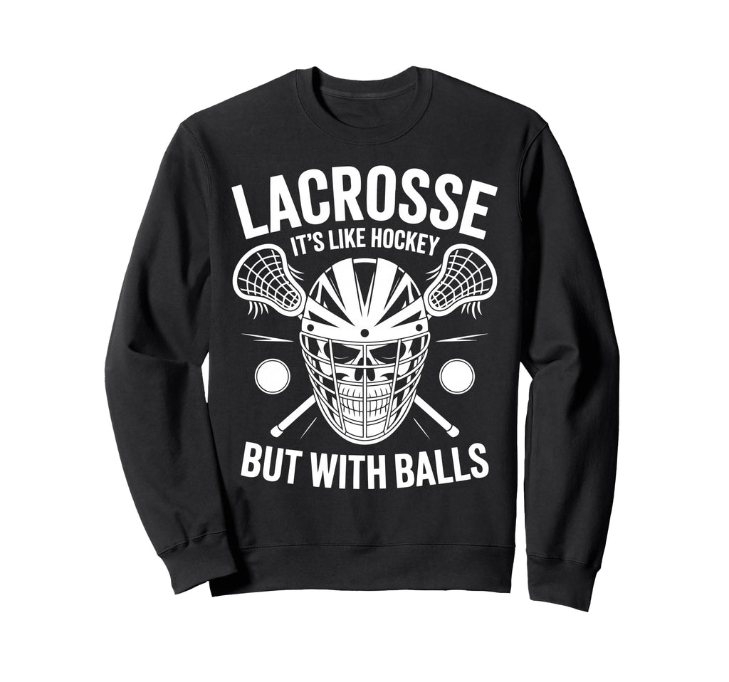Lacrosse Goalie Funny Lax Goalkeeper Sweatshirt - Graphic Print for Adults
