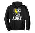 Ball Aunt Softball Soccer Ball Hoodie - Casual Everyday Wear Men Women