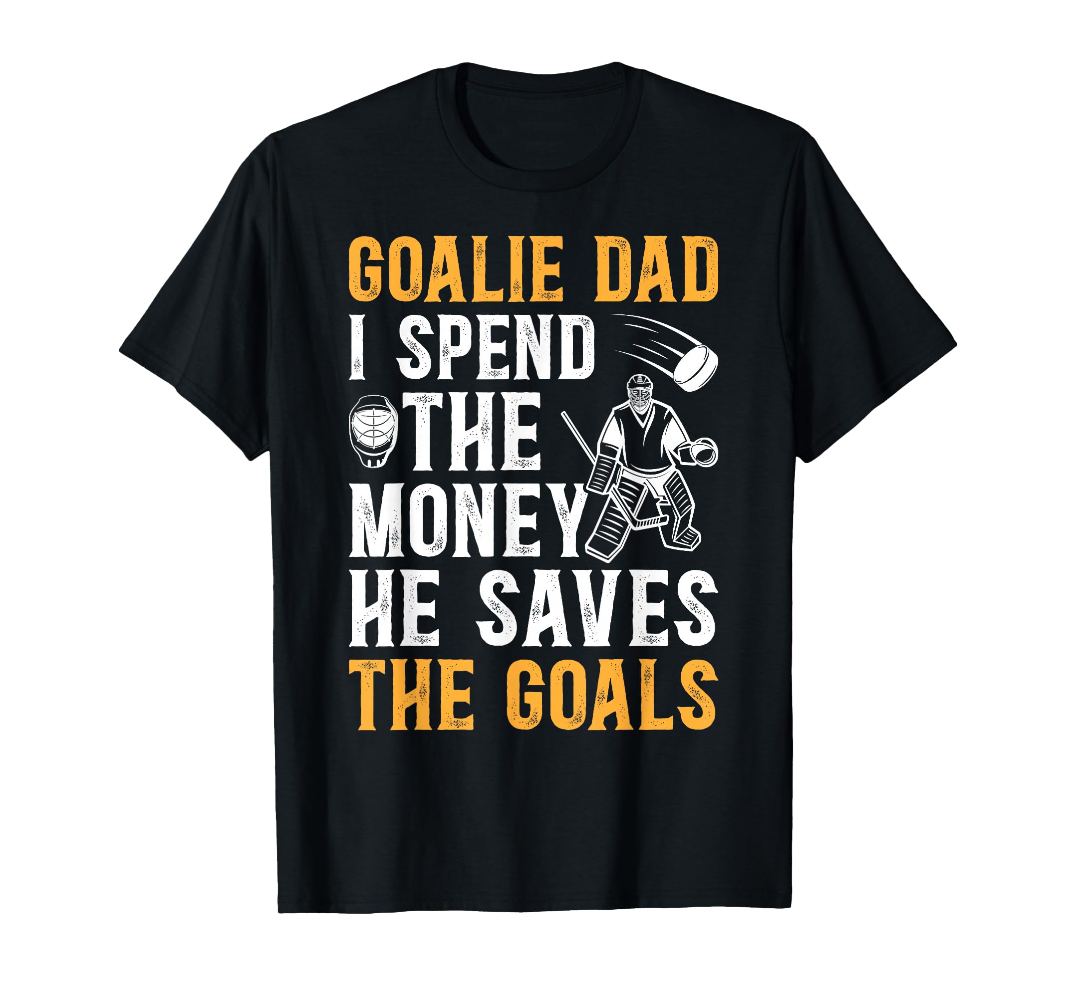He Saves Hockey Goalkeeper Dad T-Shirt - Fun Novelty Design Men Women