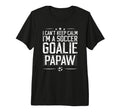 Mens Im Soccer Goalie Papaw Soccer T-Shirt - Fun Novelty Design Unisex