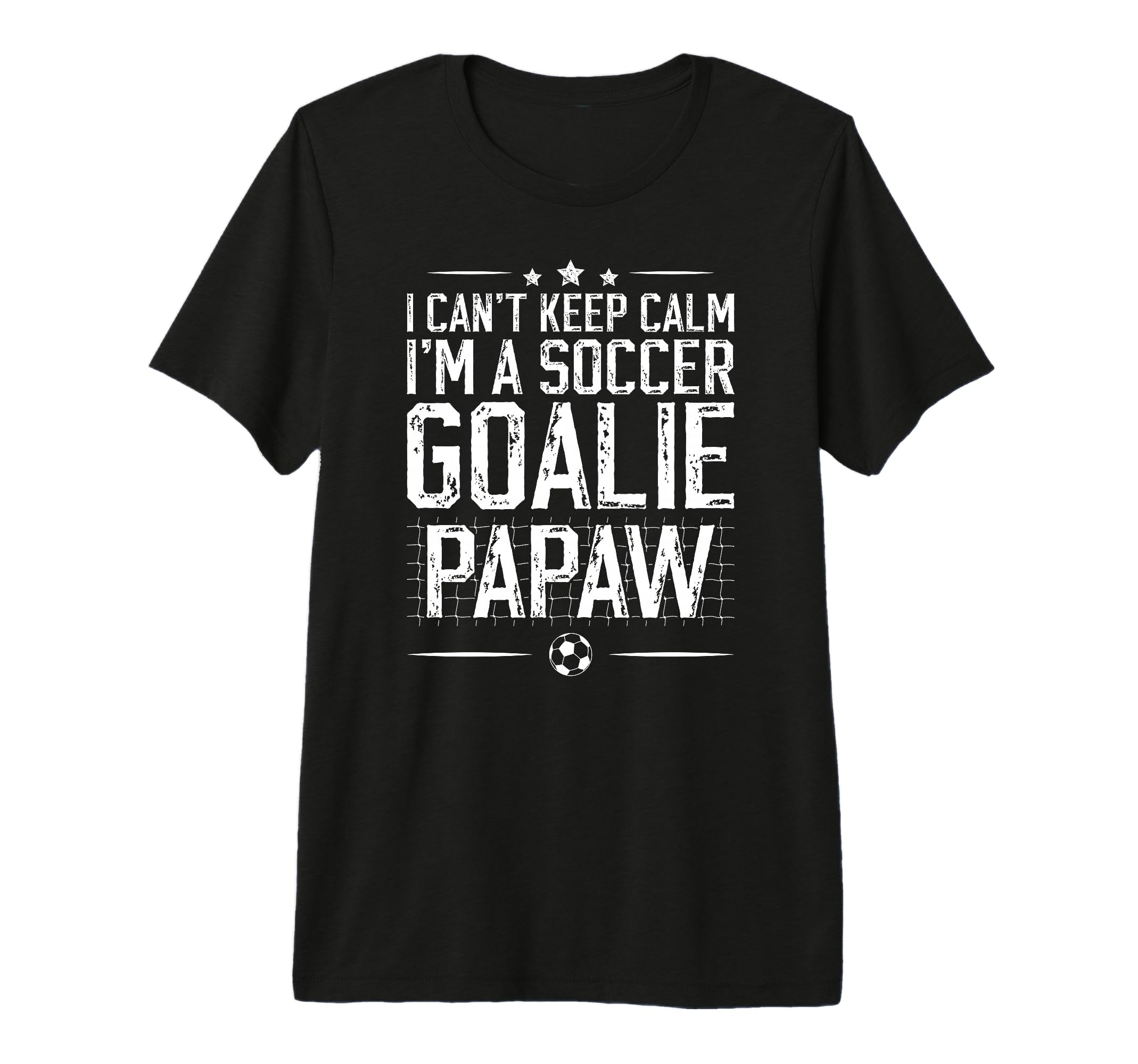 Mens Im Soccer Goalie Papaw Soccer T-Shirt - Fun Novelty Design Unisex