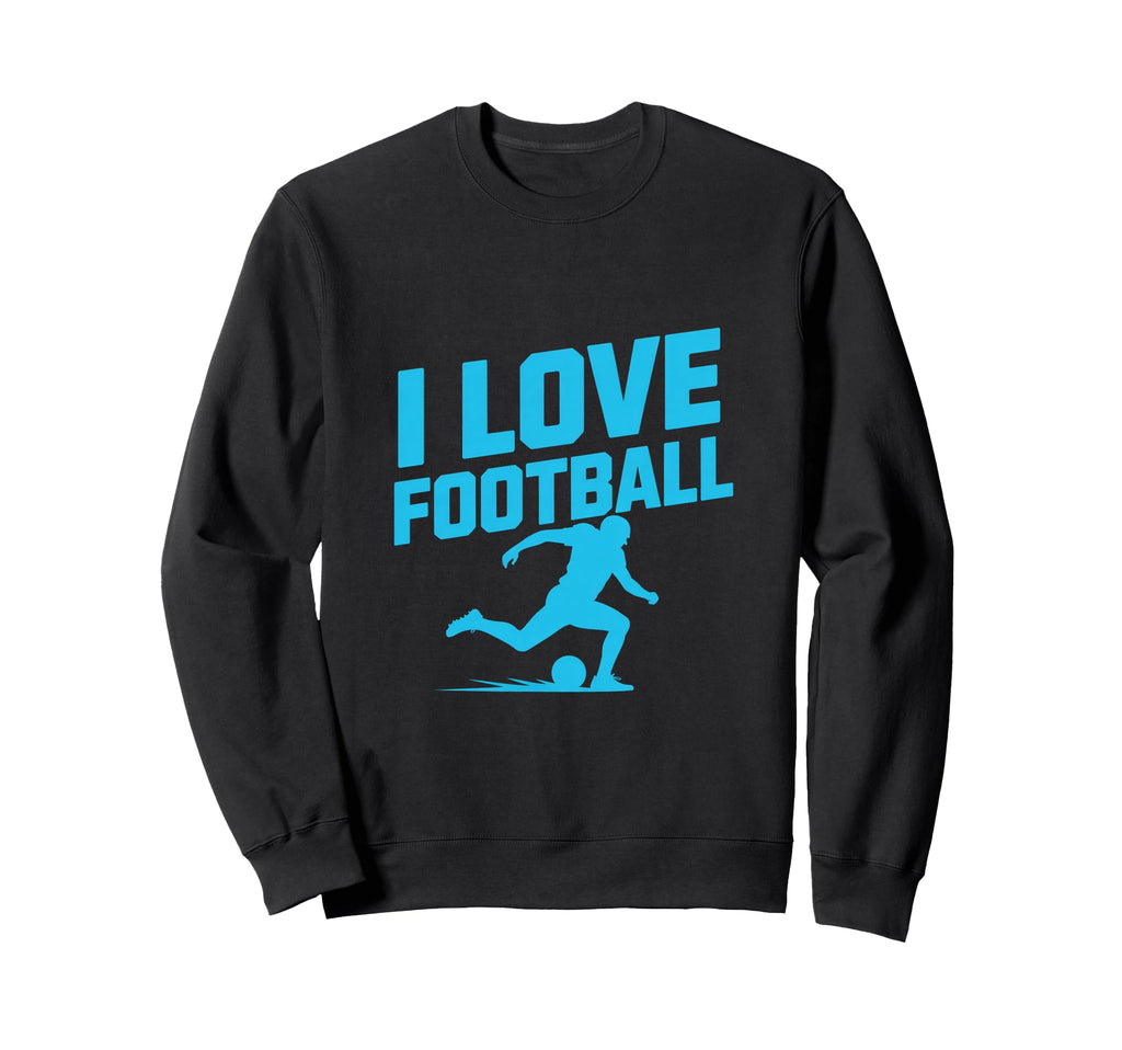 I Love Football Soccer Player Passion Sweatshirt - Unique Graphic Unisex