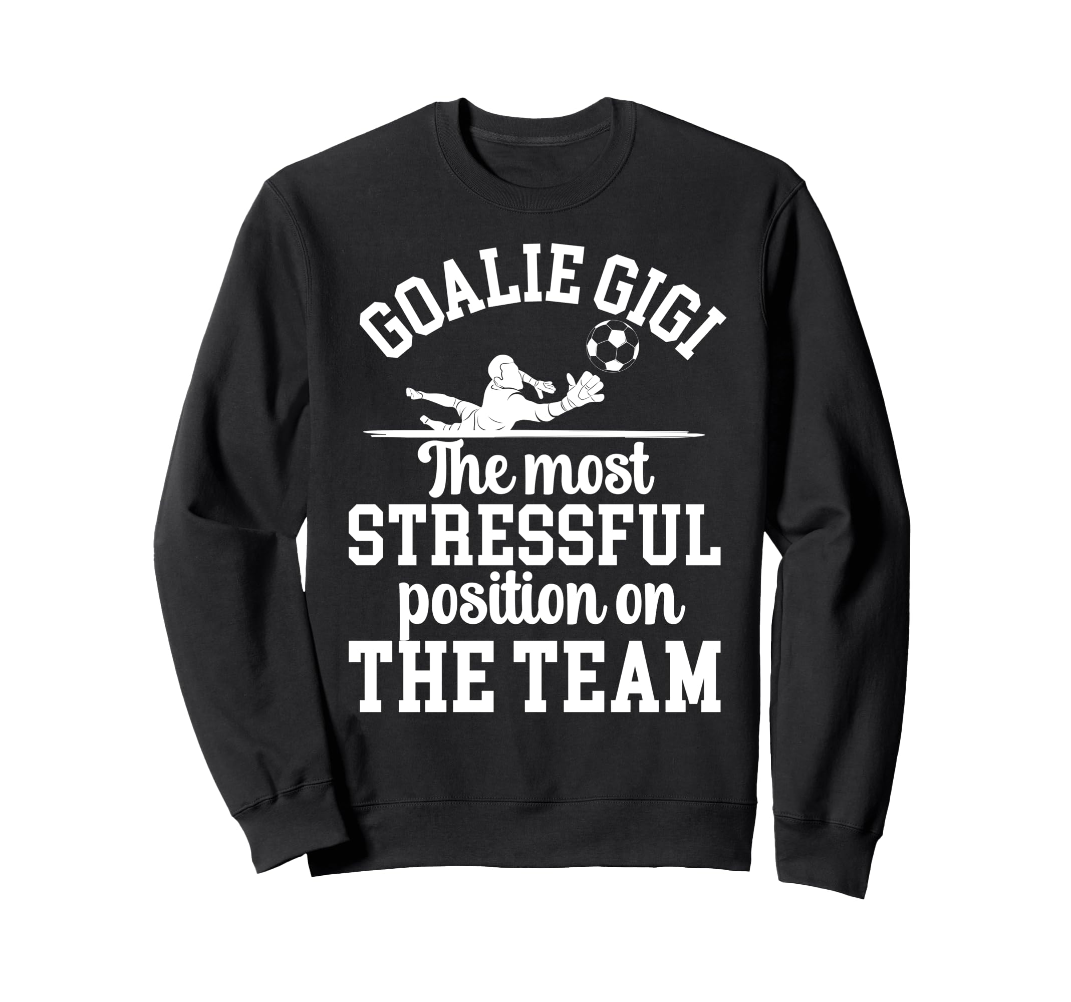 Funny Soccer Goalie Gigi Soccer Sweatshirt - Custom Art Print Unisex