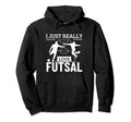 Futsal Player I Just Really Love Futsal Hoodie - Trendy Graphic Men Women