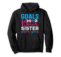 Goals Or Bows Sister Loves You Gender Hoodie - Aesthetic Graphic Men Women
