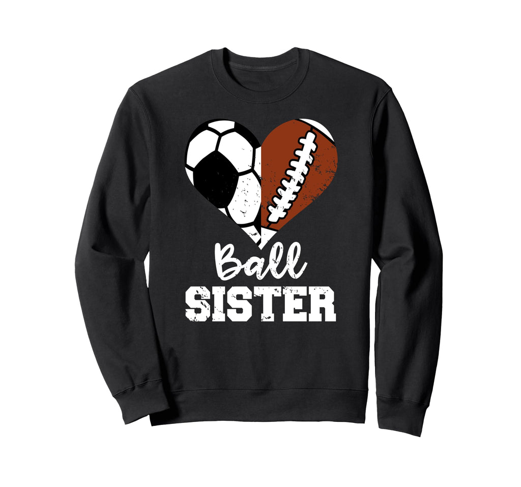 Soccer Football Sister Funny Ball Sweatshirt - Streetwear Style Unisex