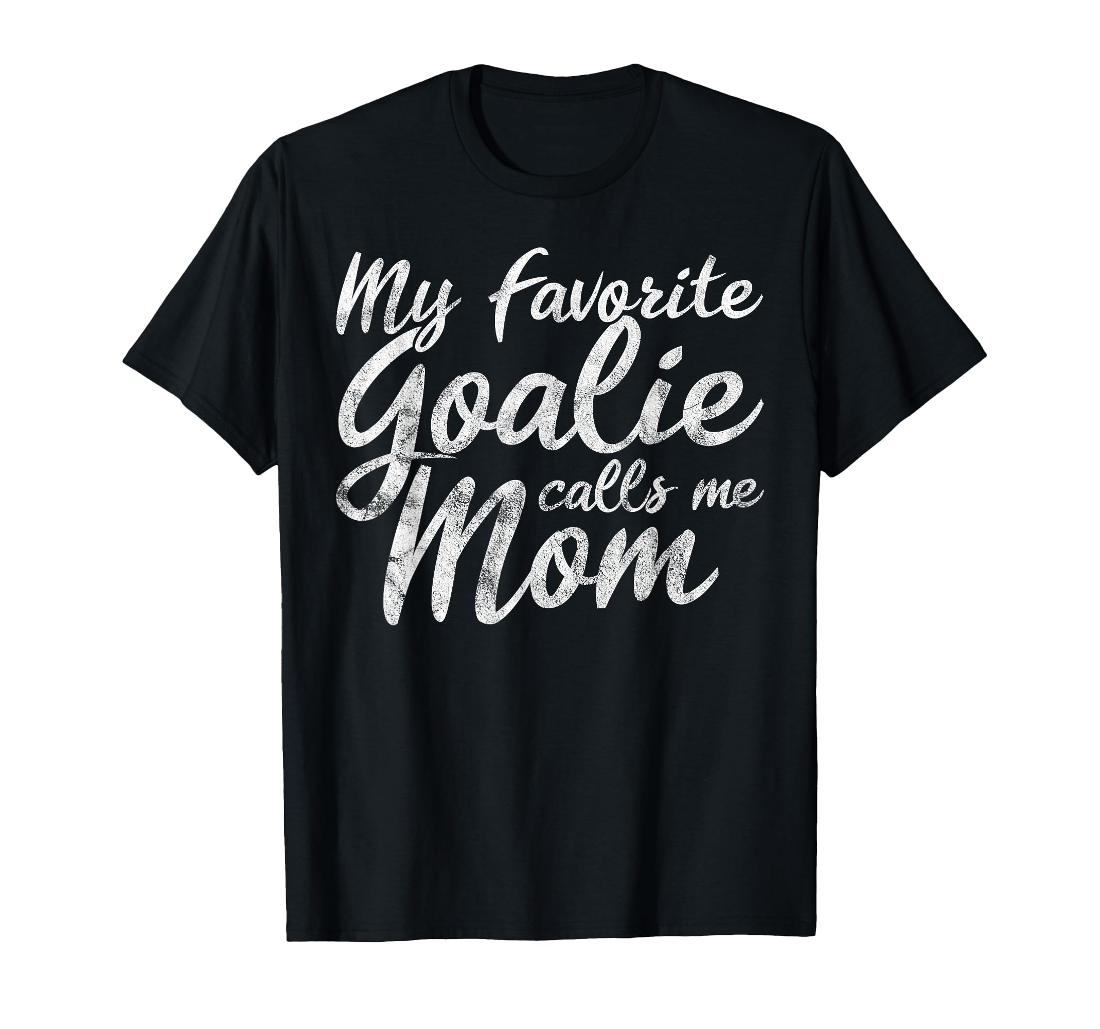 My Favorite Goalie Calls Me Mom Soccer Mom T-Shirt - Graphic Print Unisex