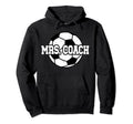 Mrs Coach Soccer Coach Wife Soccer Coach Hoodie - Unique Graphic Men Women