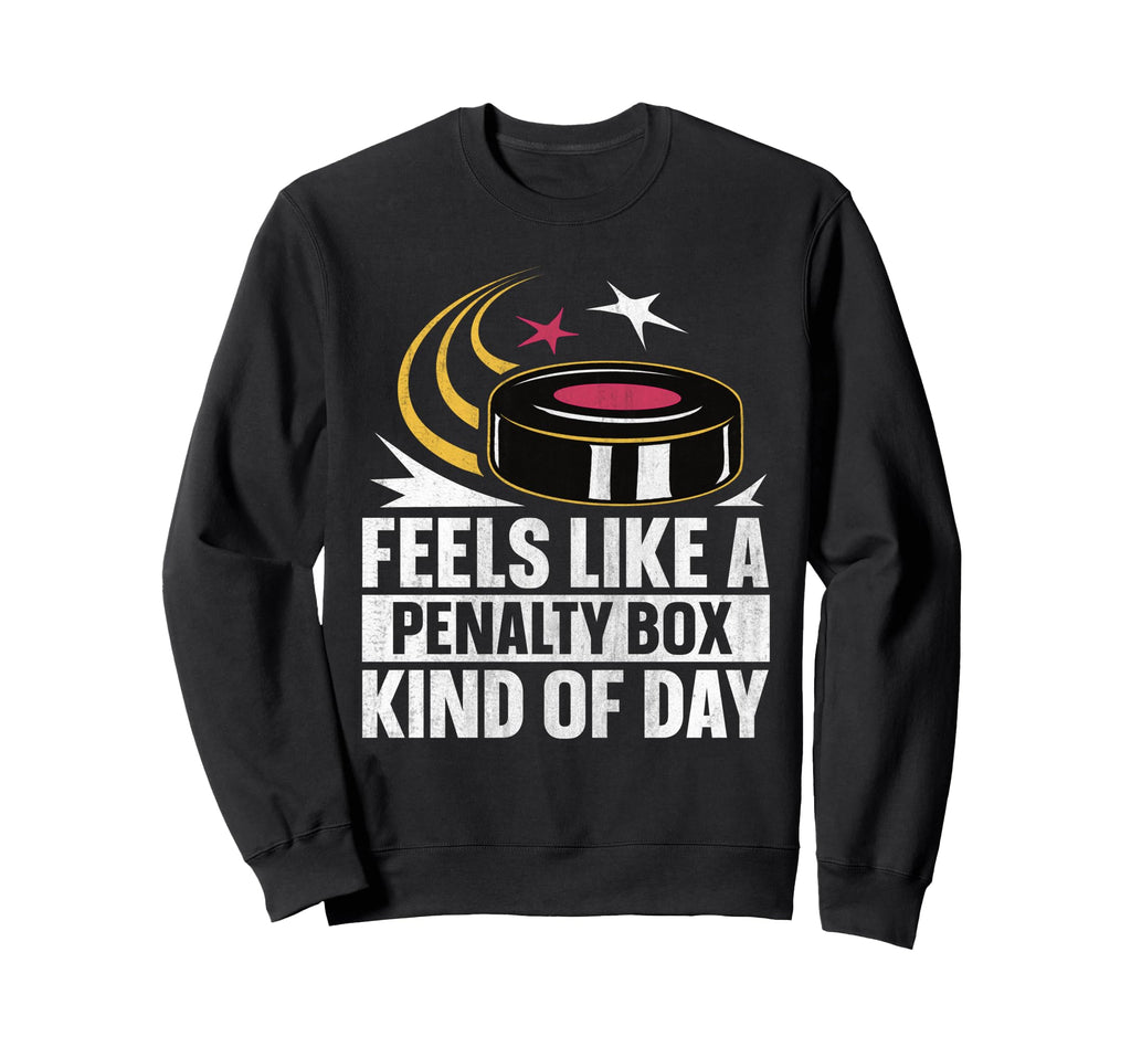 Feels Like Penalty Box Kind Day Sweatshirt - Aesthetic Graphic for Adults
