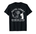 Hotel Lobby Drinking Club Traveling T-Shirt - Casual Everyday Wear Unisex