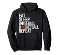 Eat Sleep Baseball Basketball Repeat Hoodie - Unique Graphic for Adults