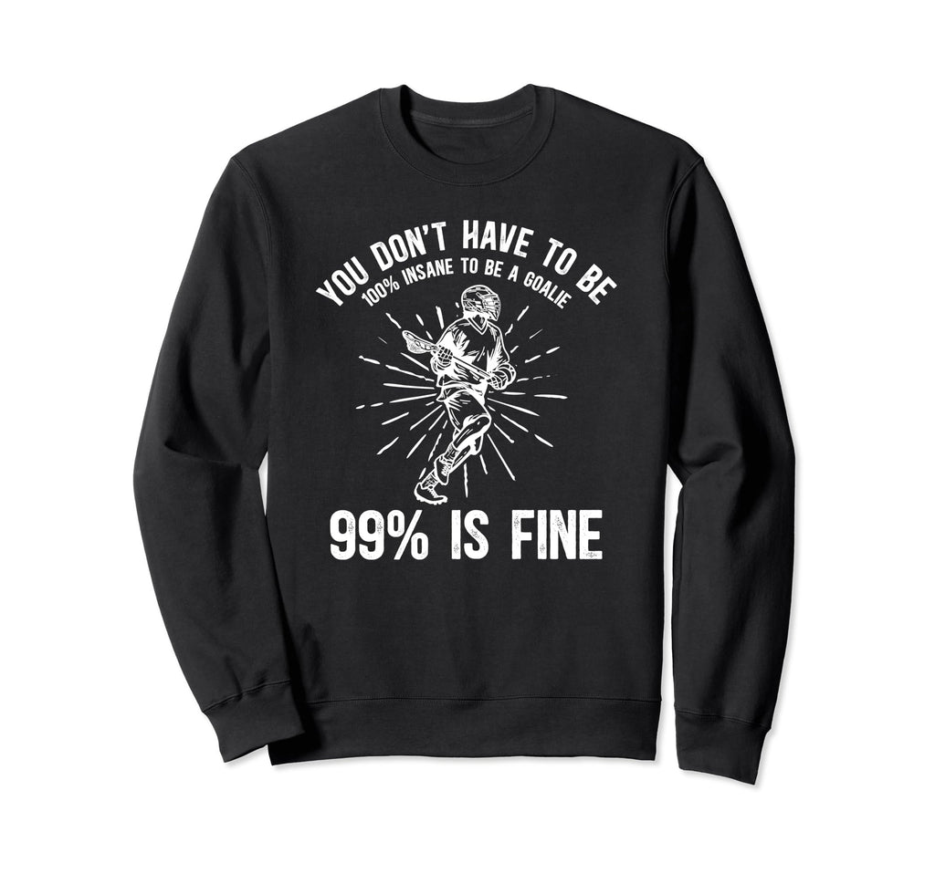 Lacrosse Goalie Funny Lacrosse Keeper Sweatshirt - Unique Graphic Unisex