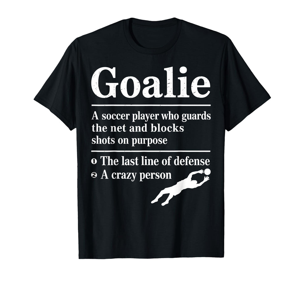 Goalie Soccer Player Who Guards Net And T-Shirt - Graphic Print for Adults