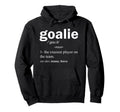 Goalie Definition Funny Soccer Hoodie - Casual Everyday Wear for Adults