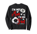 Im Not Just Her Mom Im Her Number 1 Sweatshirt - Minimalist Print Unisex