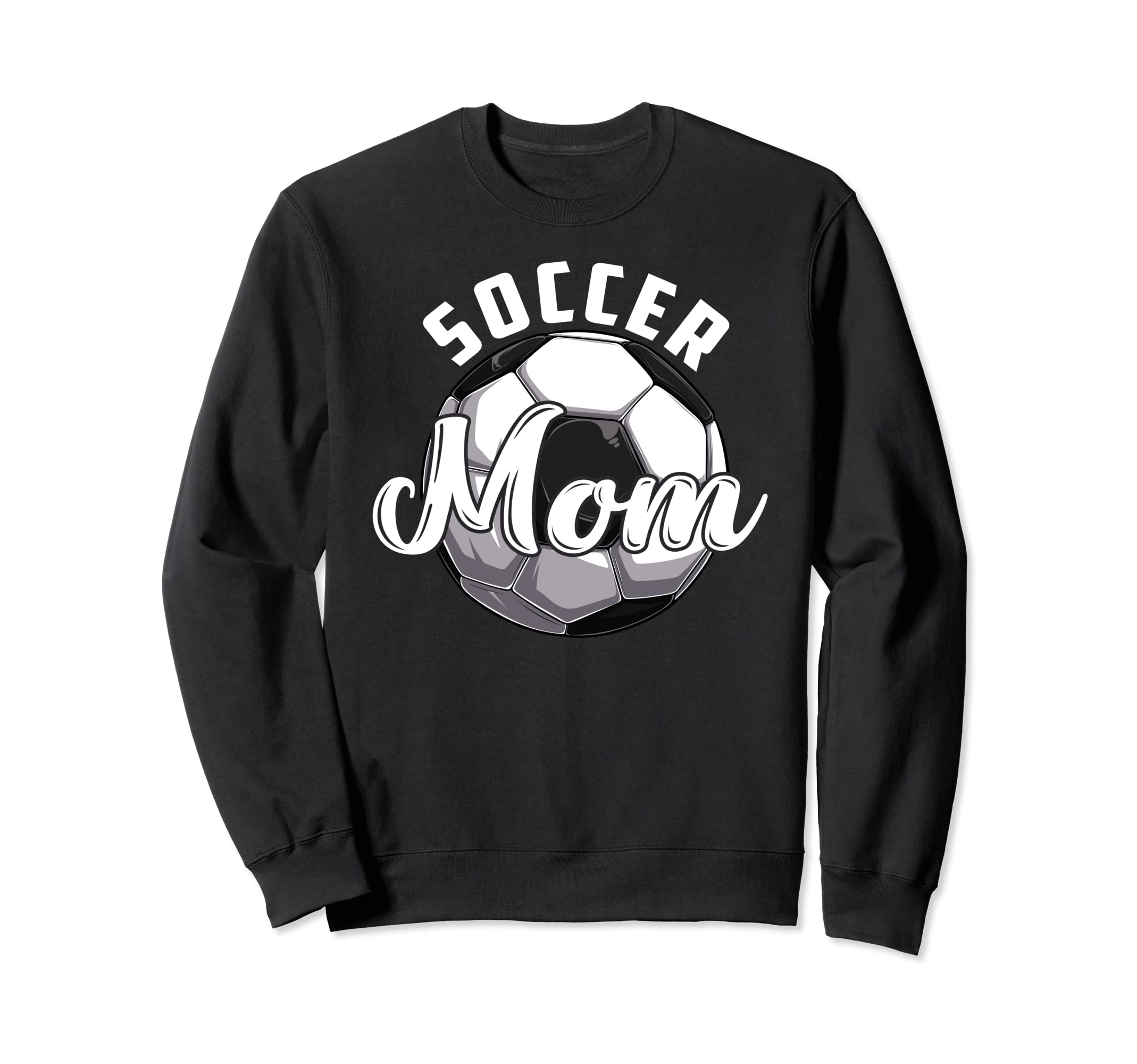 Funny Soccer Mom Soccer Sweatshirt - Casual Everyday Wear Men Women