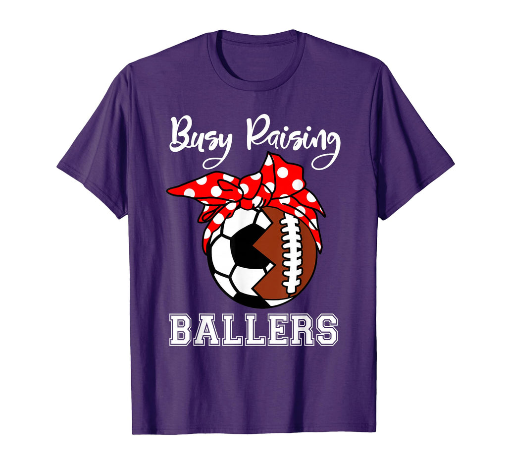 Busy Raising Ballers Funny Football T-Shirt - Custom Art Print Unisex