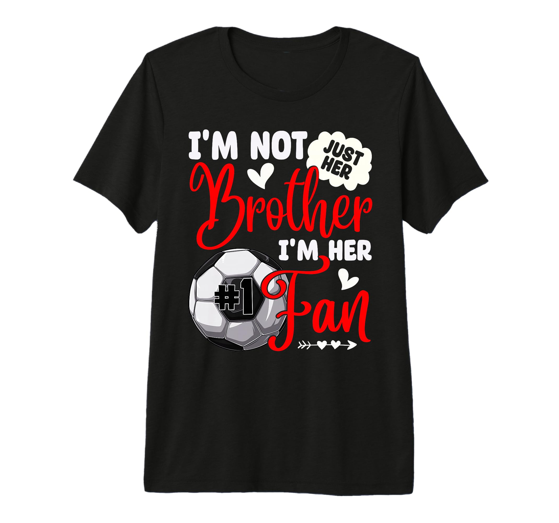 Im Not Just Her Brother Im Her Number 1 T-Shirt - Streetwear Style Unisex