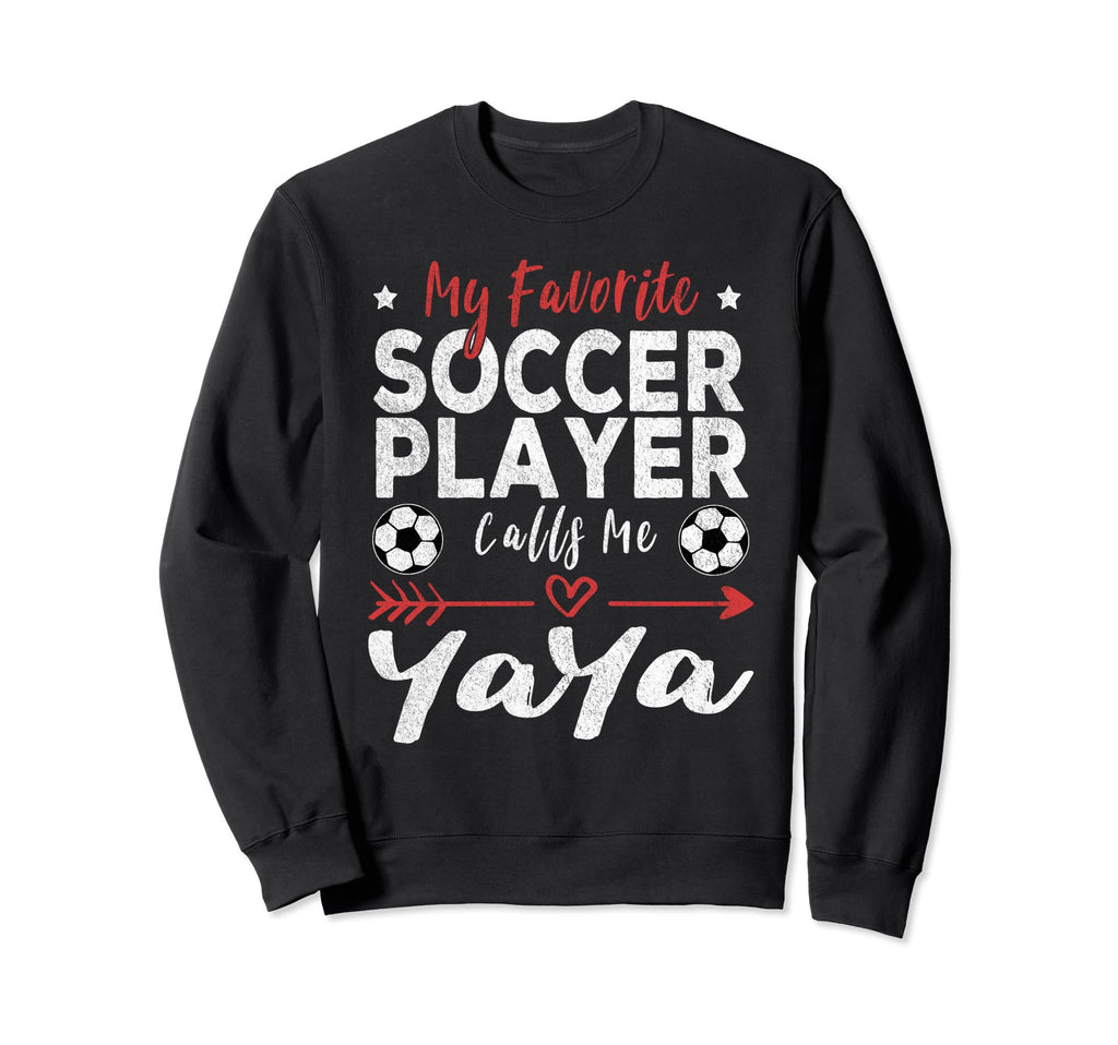 My Favorite Soccer Player Calls Me Yaya Sweatshirt - Trendy Graphic Unisex