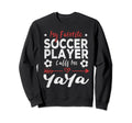 My Favorite Soccer Player Calls Me Yaya Sweatshirt - Trendy Graphic Unisex