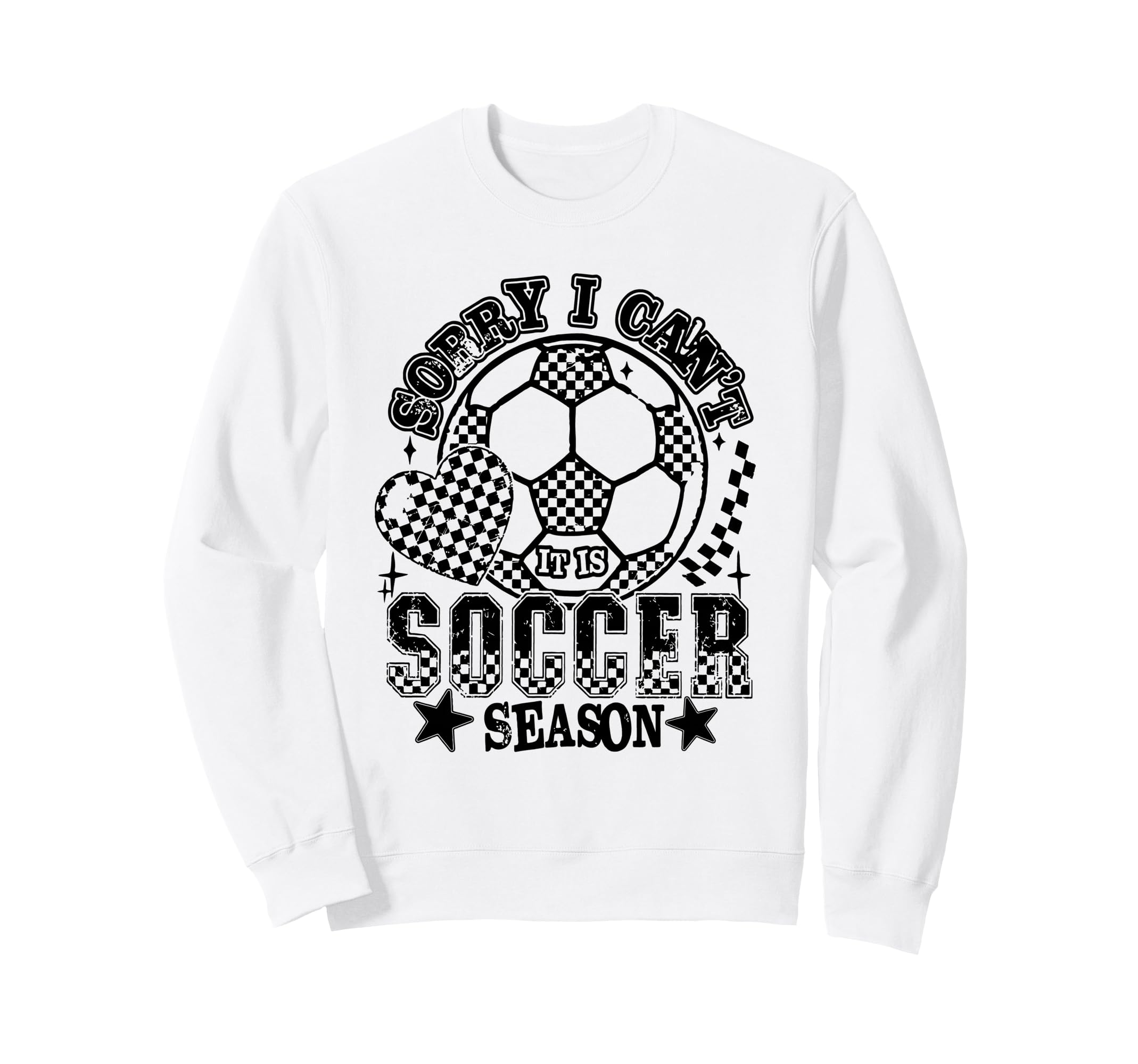 Sorry I Cant Its Soccer Season Sweatshirt - Trendy Graphic Men Women