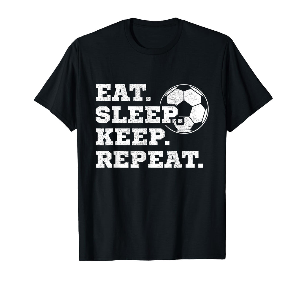 Eat Sleep Keep Repeat Soccer T-Shirt - Fun Novelty Design for Adults