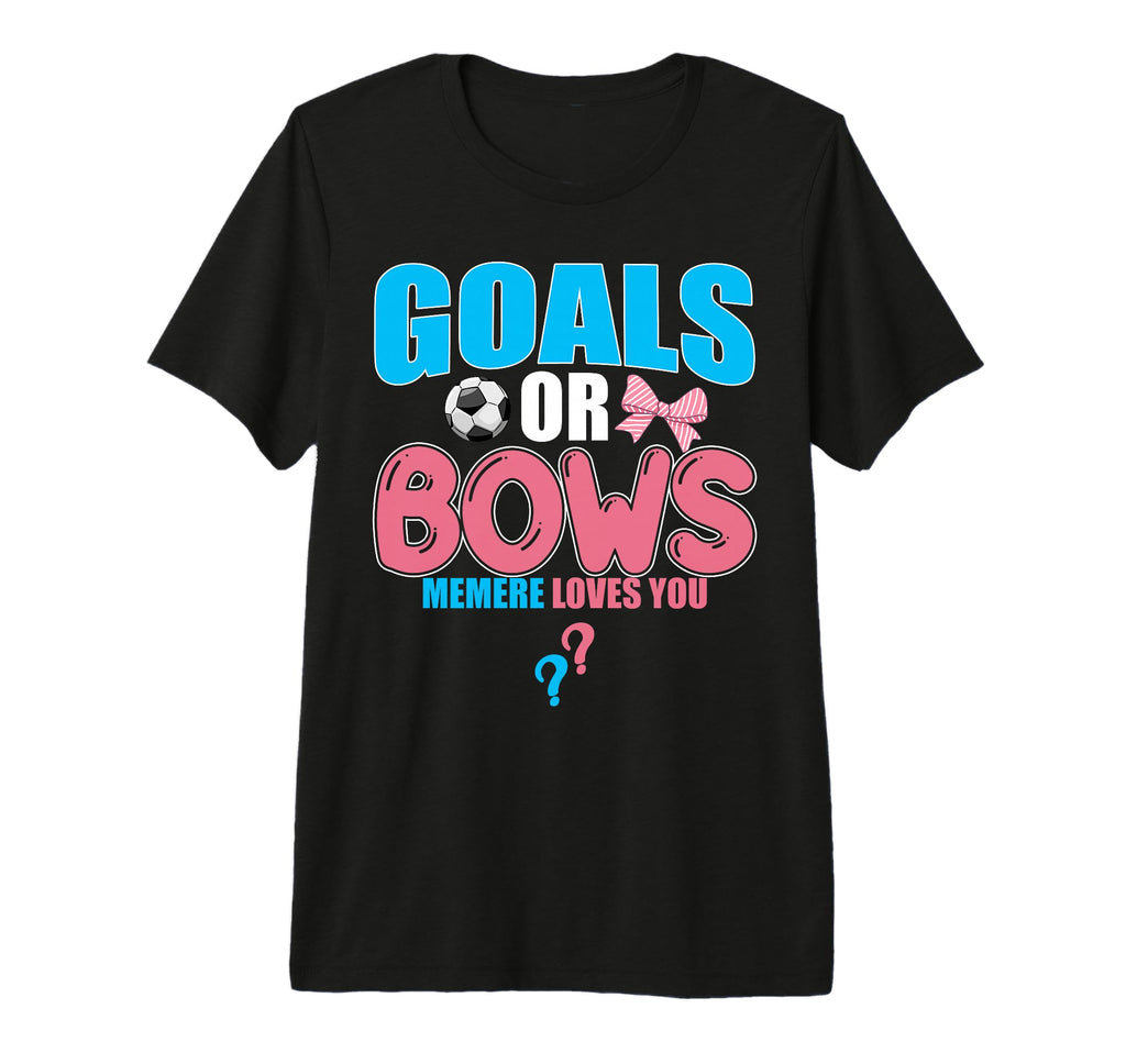 Goals Or Bows Memere Loves You 2026 T-Shirt - Minimalist Print Unisex