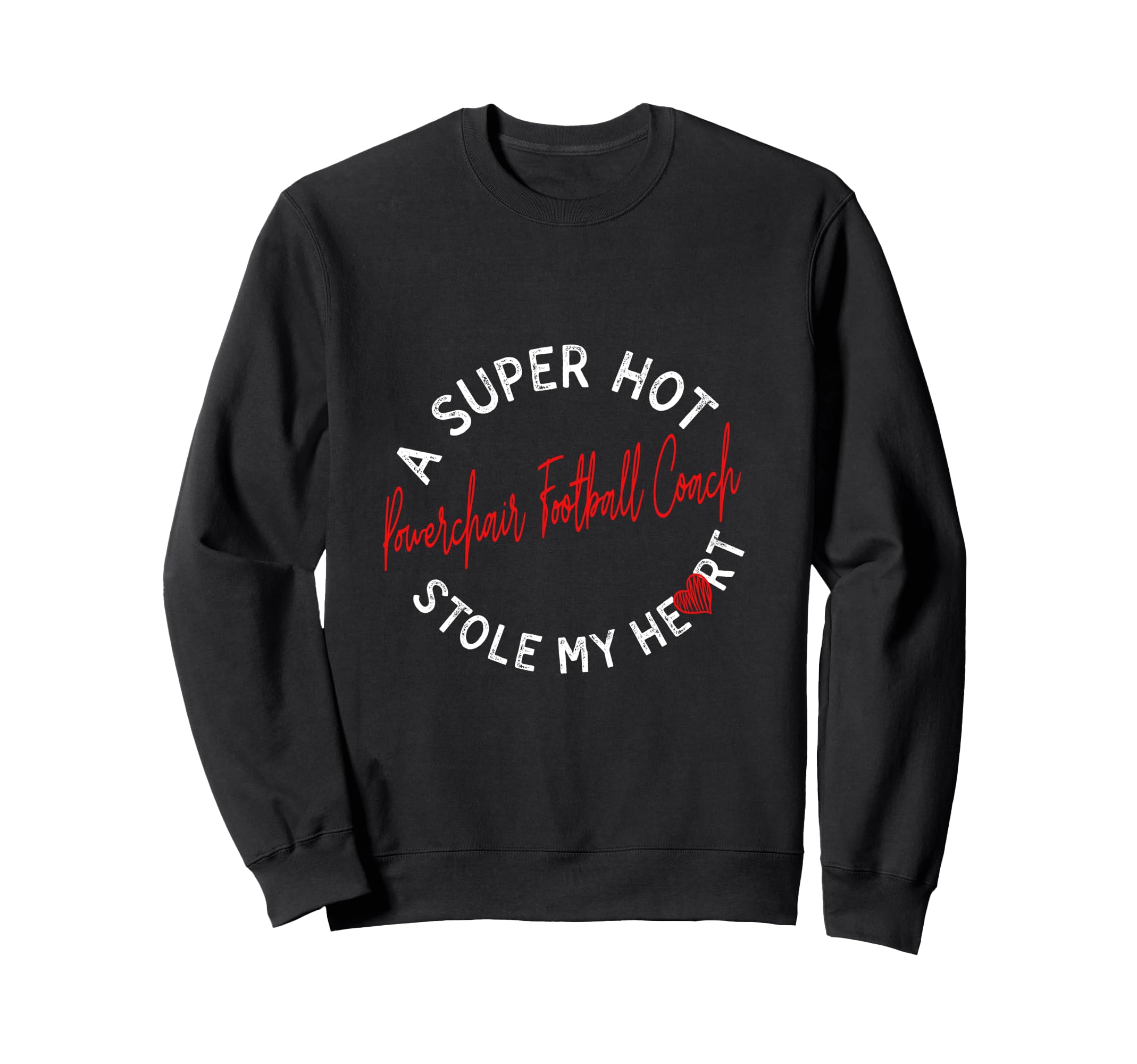 Super Hot Powerchair Football Coach Sweatshirt - Novelty Apparel Unisex