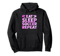 Eat Sleep Soccer Repeat Sport Hoodie - Minimalist Print Men Women