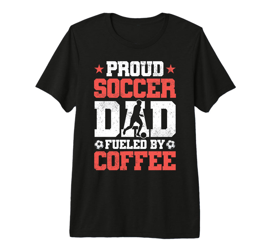Proud Soccer Dad Fueled Coffee Tri Blend T-Shirt - Minimalist Print Unisex