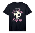 Funny Soccer Fan Soccer Player Sport T-Shirt - Streetwear Style Men Women