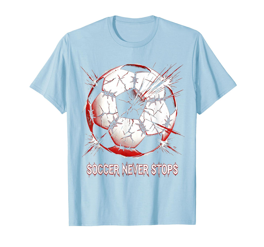 Soccer Never Stops Soccer Player T-Shirt - Novelty Apparel Unisex
