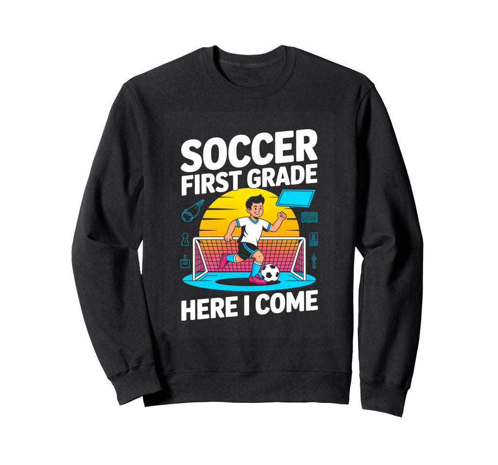 Soccer First Grade Here I Come Back Sweatshirt - Minimalist Print Unisex