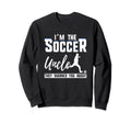 I Am Soccer Uncle They Warned You Sweatshirt - Novelty Apparel Men Women